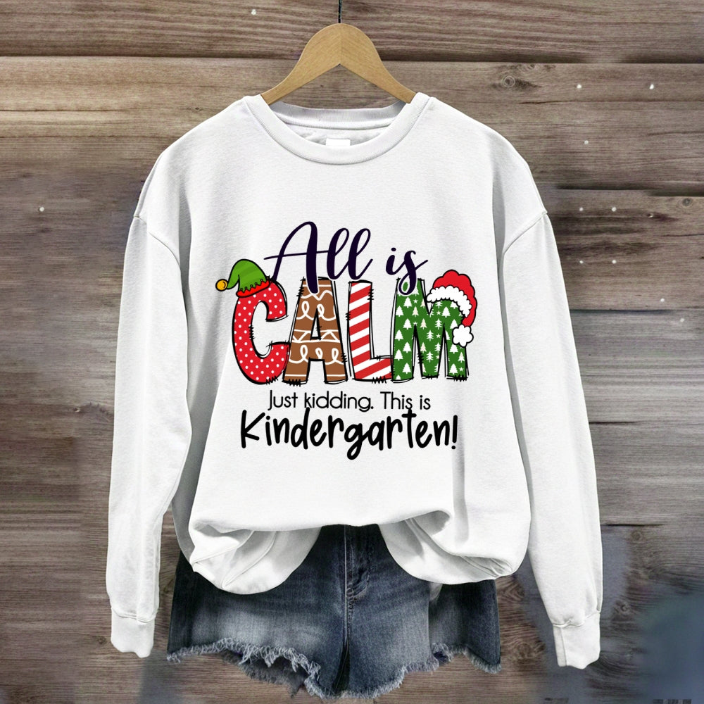 Personalized Grade All Is Calm Just Kidding This Is Sweatshirt