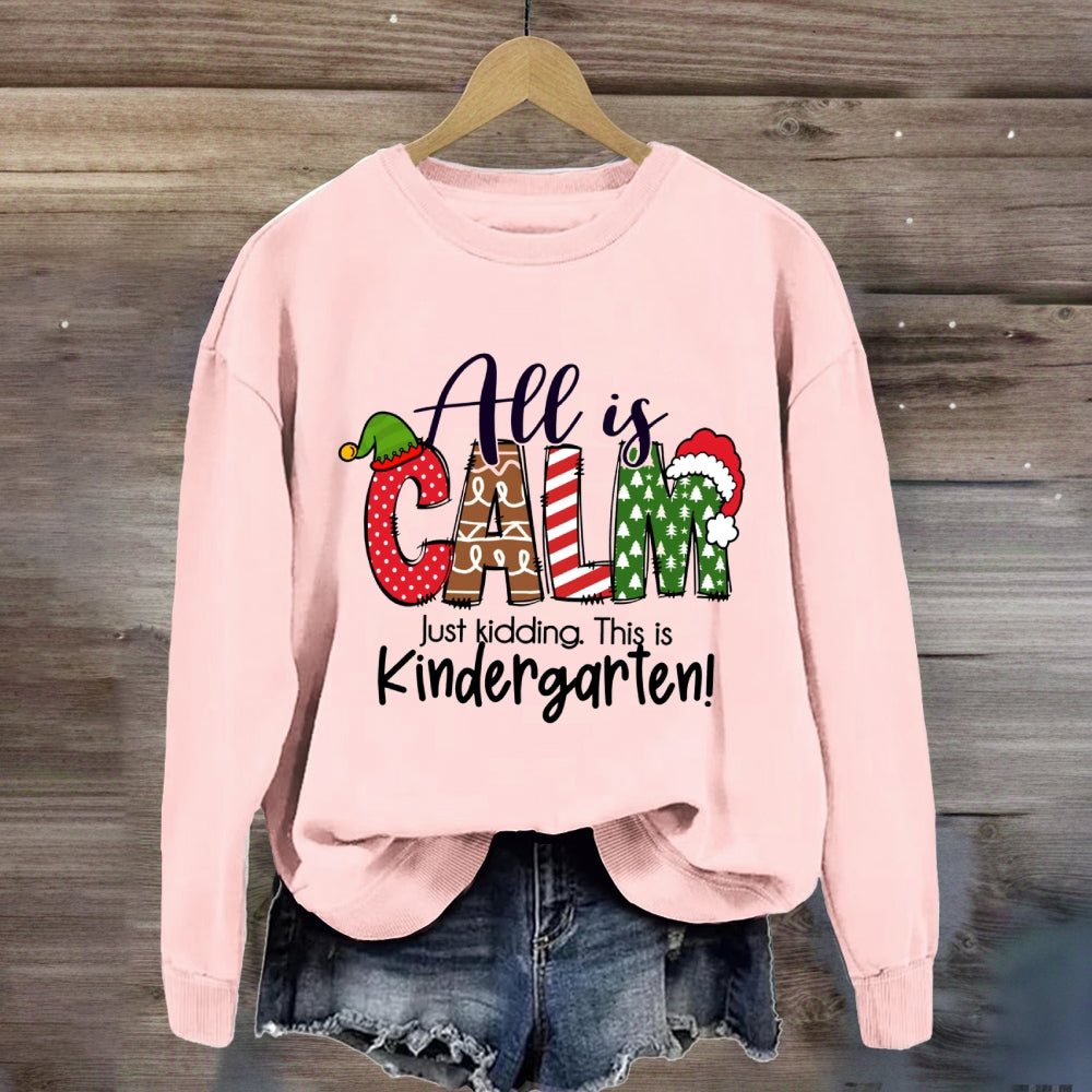 Personalized Grade All Is Calm Just Kidding This Is Sweatshirt