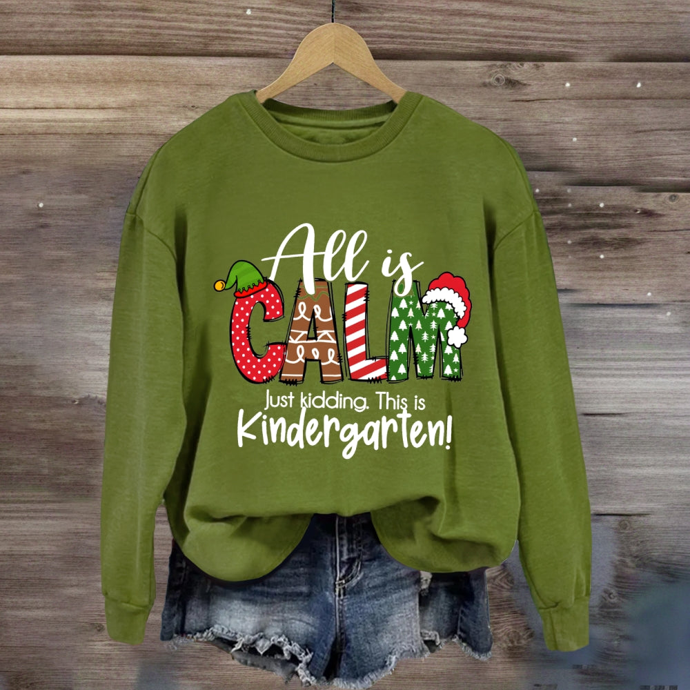 Personalized Grade All Is Calm Just Kidding This Is Sweatshirt