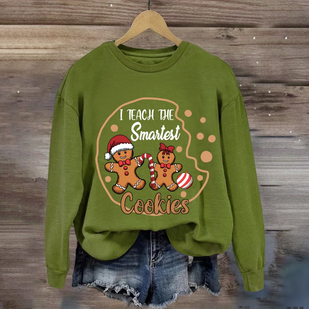 I Teach The Smartest Cookies Christmas Sweatshirt