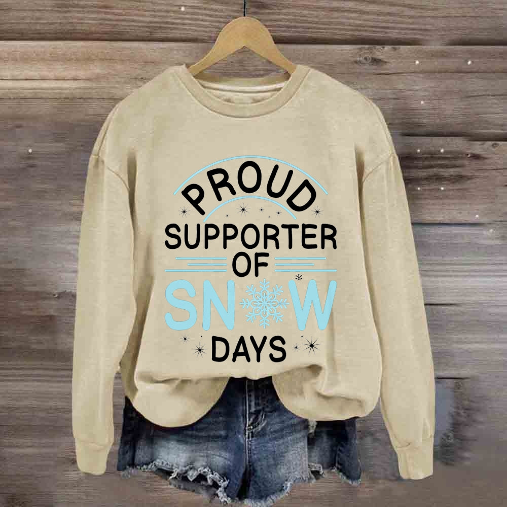 Proud Supporter Of Snow Days Snowflake Christmas Sweatshirt