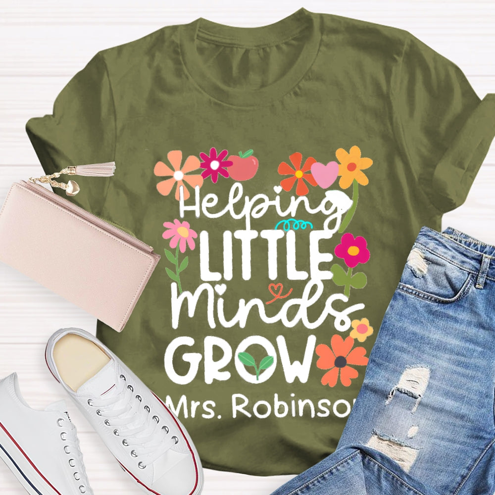 Personalized Name Helping Little Minds Grow T-shirt