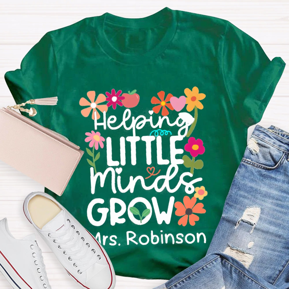 Personalized Name Helping Little Minds Grow T-shirt