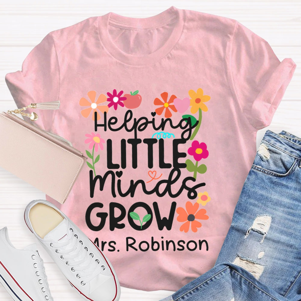 Personalized Name Helping Little Minds Grow T-shirt