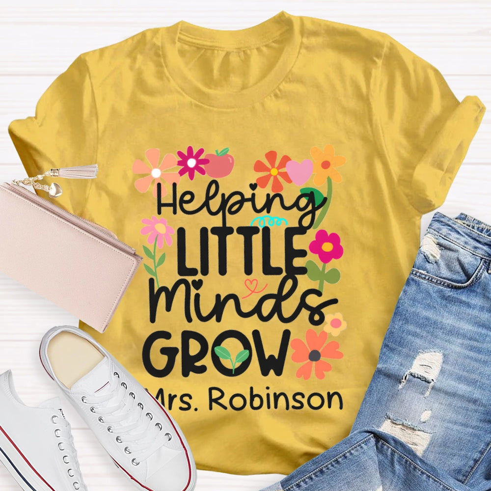 Personalized Name Helping Little Minds Grow T-shirt
