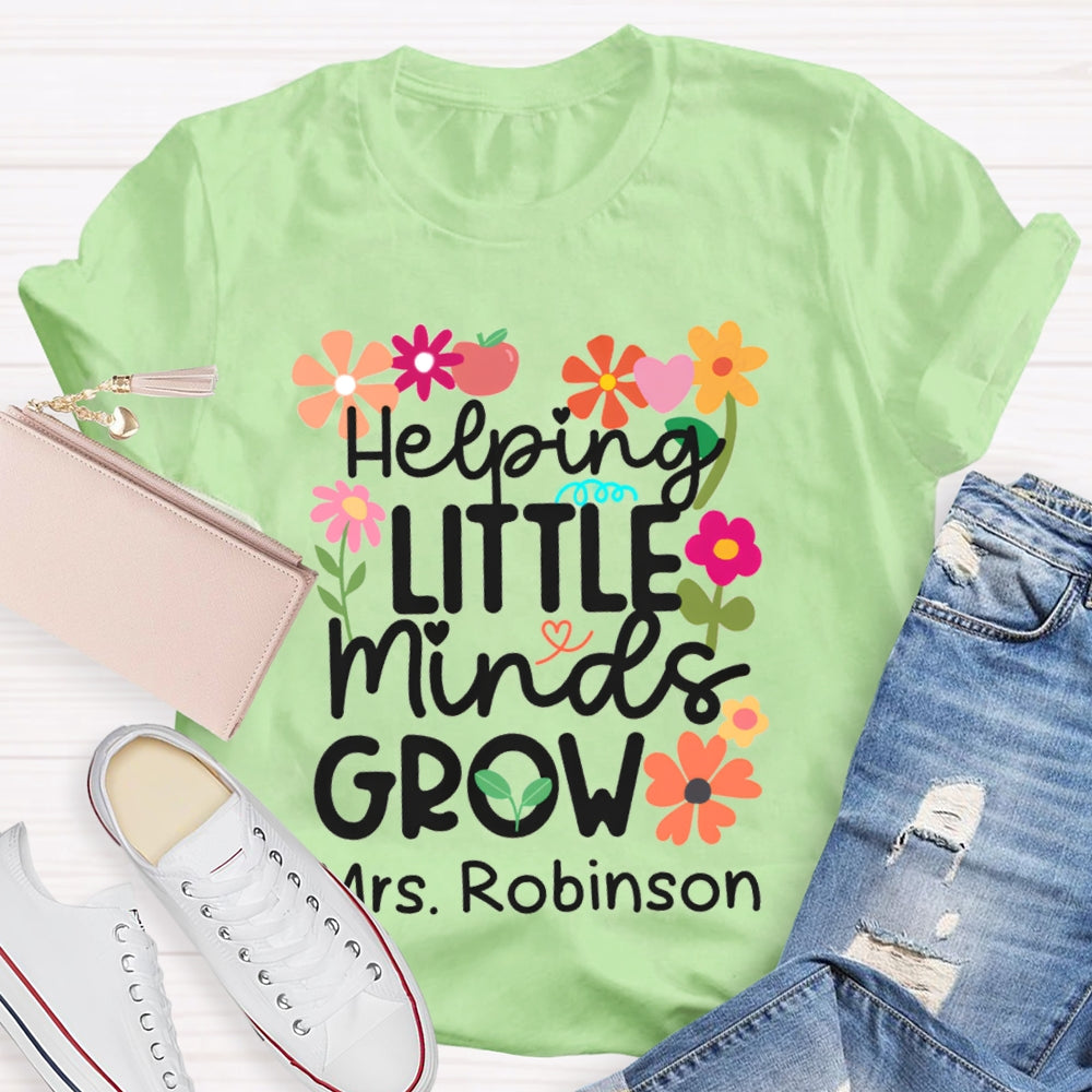 Personalized Name Helping Little Minds Grow T-shirt