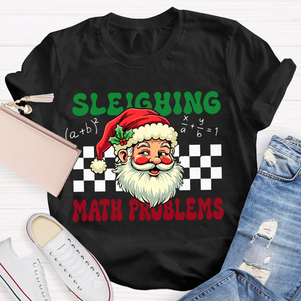 Sleighing Math Teacher Santa Claus And Merry Christmas T-shirt