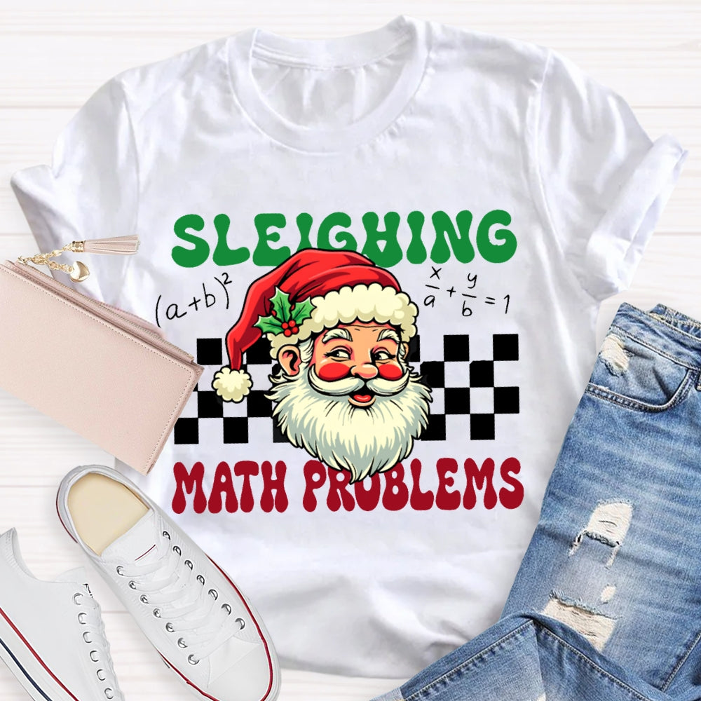 Sleighing Math Teacher Santa Claus And Merry Christmas T-shirt