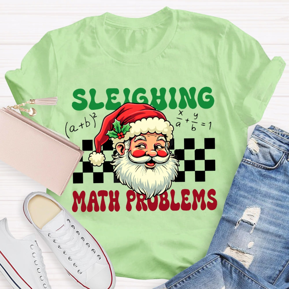 Sleighing Math Teacher Santa Claus And Merry Christmas T-shirt