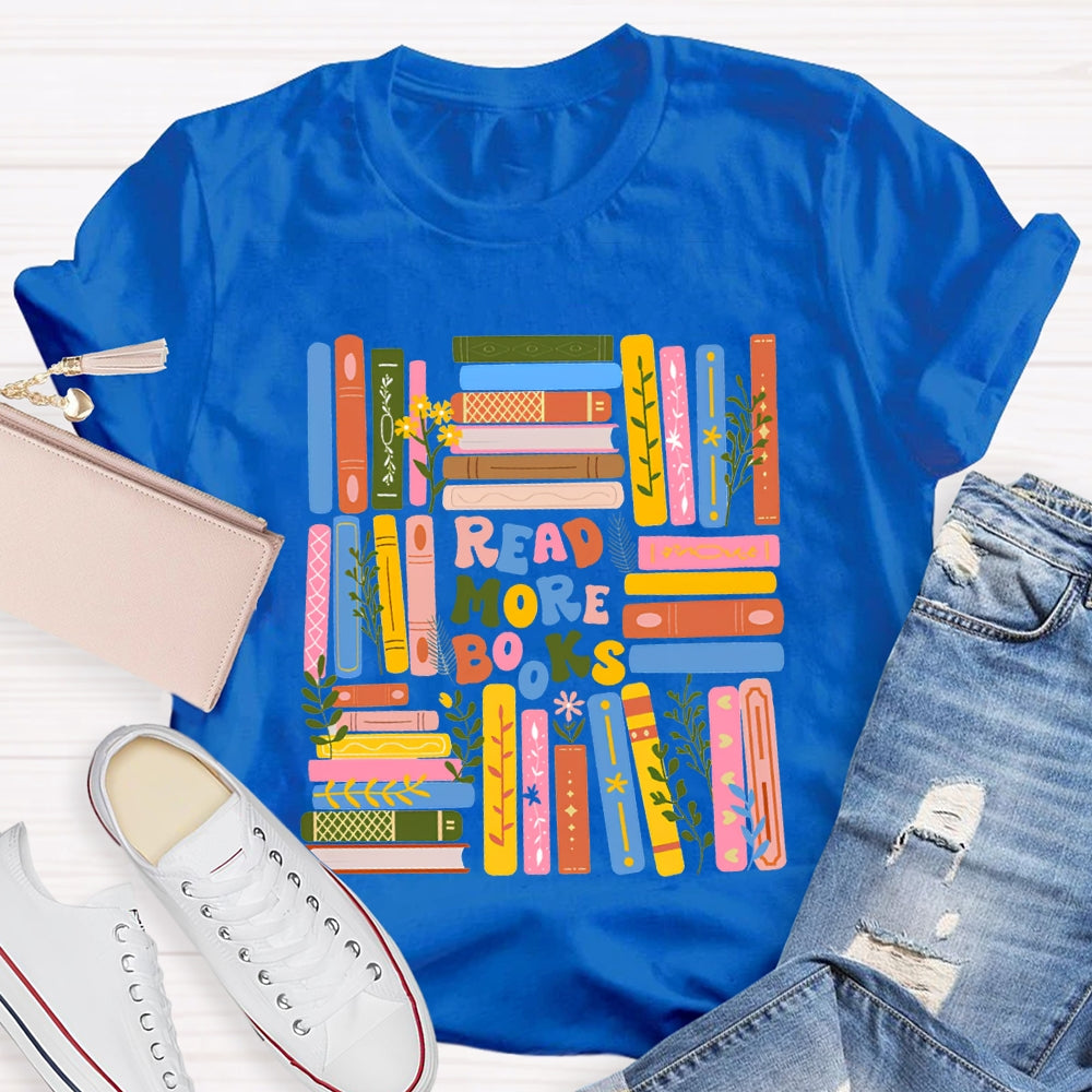 Read More Books Colored Books T-shirt