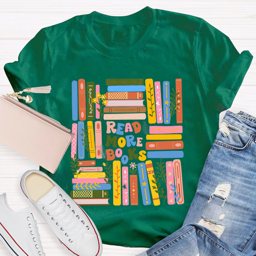 Read More Books Colored Books T-shirt