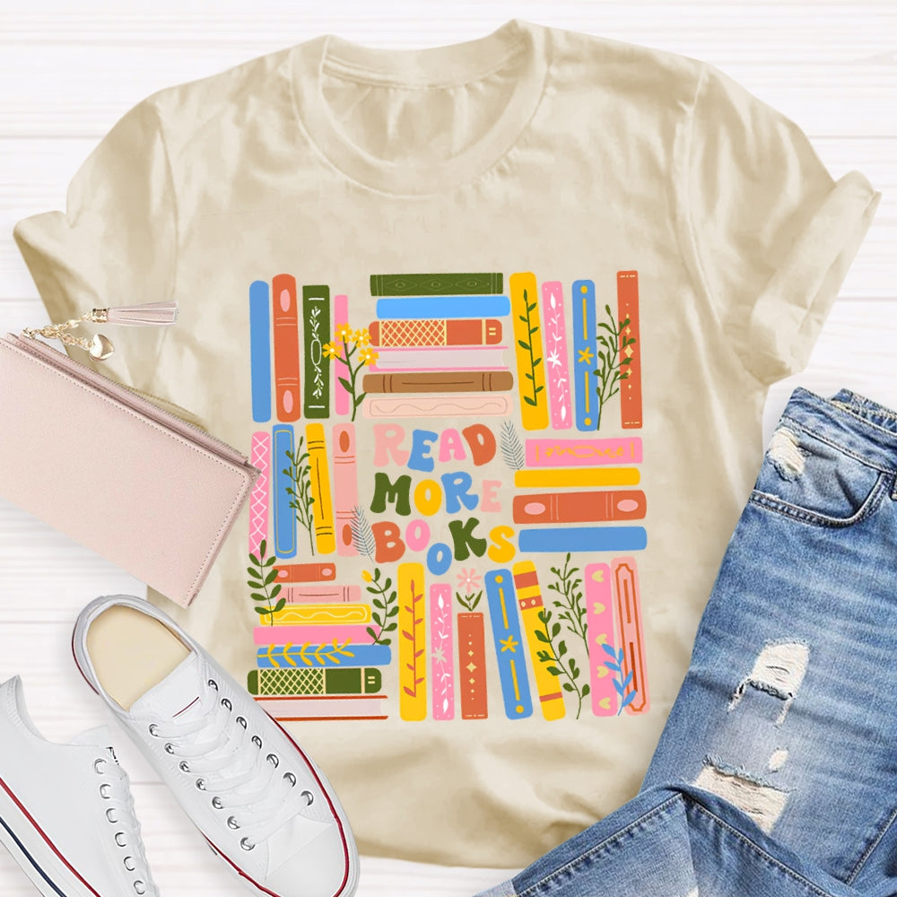 Read More Books Colored Books T-shirt