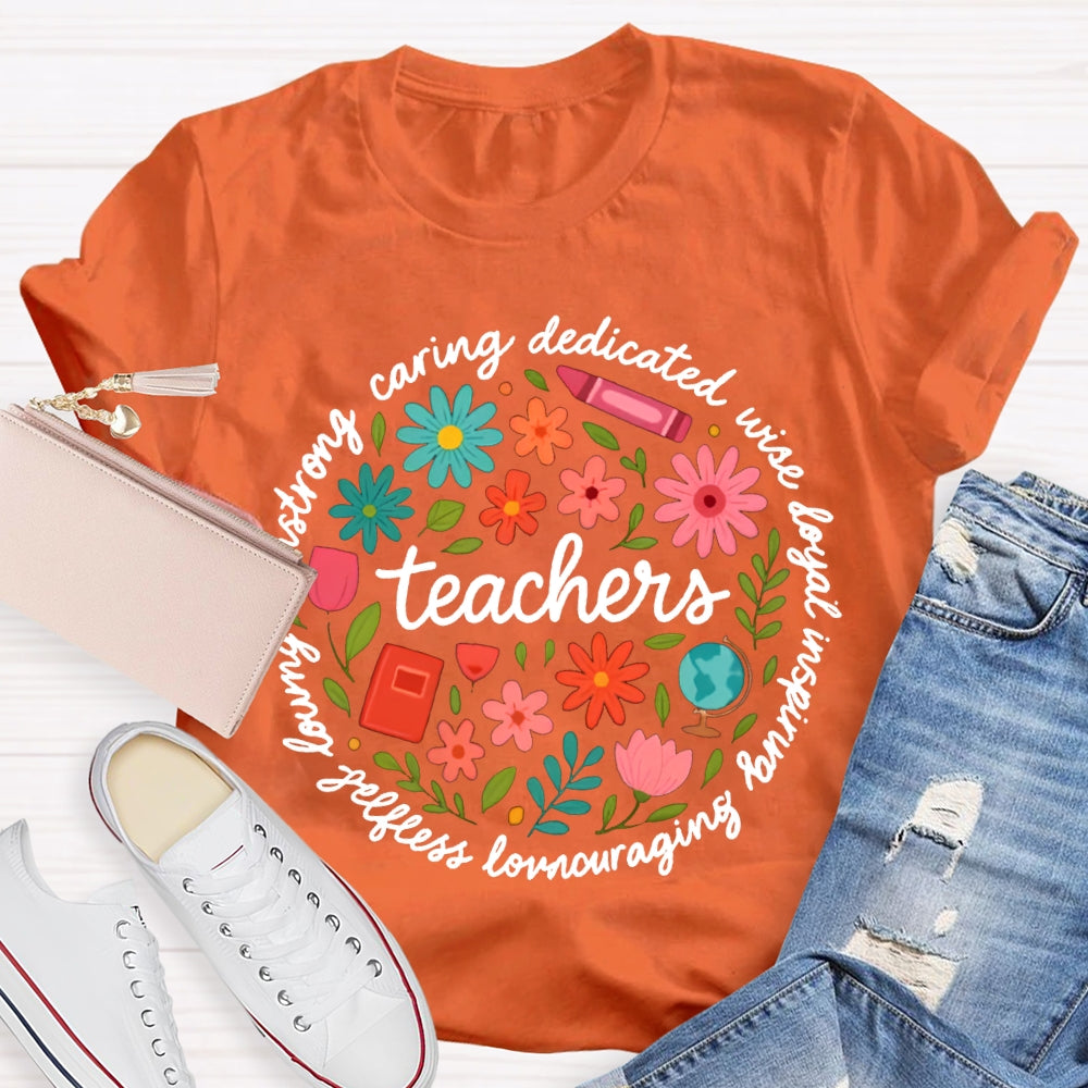 Teacher Caring Dedicated Wise Inspiring Encouraging Colorful Little Flowers T-shirt