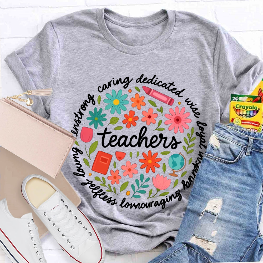 Teacher Caring Dedicated Wise Inspiring Encouraging Colorful Little Flowers T-shirt