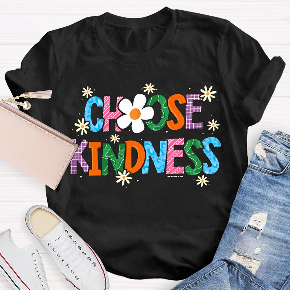 Choose Kindness Small Flowers And Colorful Fonts T-shirt