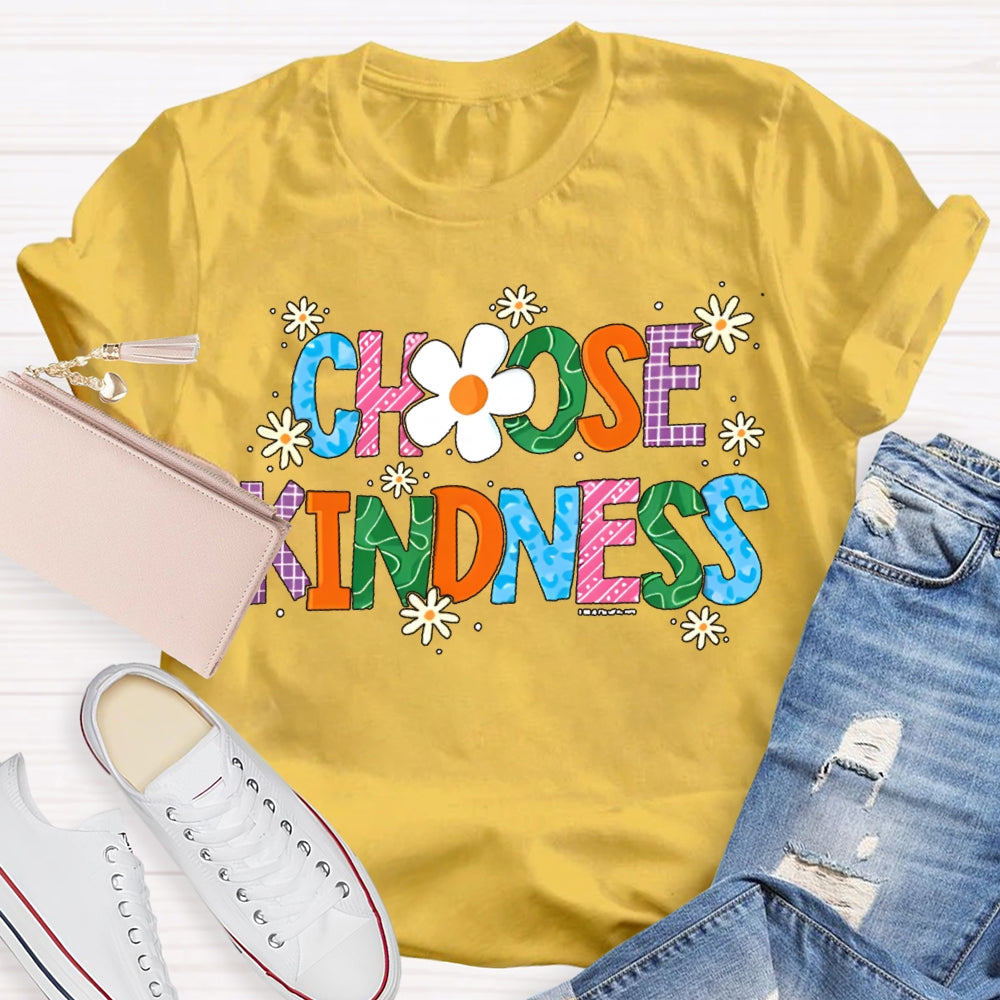 Choose Kindness Small Flowers And Colorful Fonts T-shirt