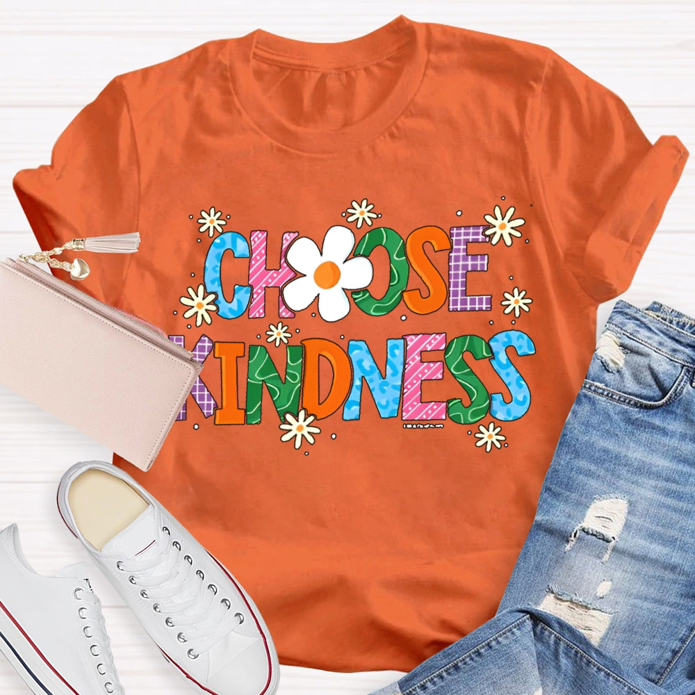 Choose Kindness Small Flowers And Colorful Fonts T-shirt