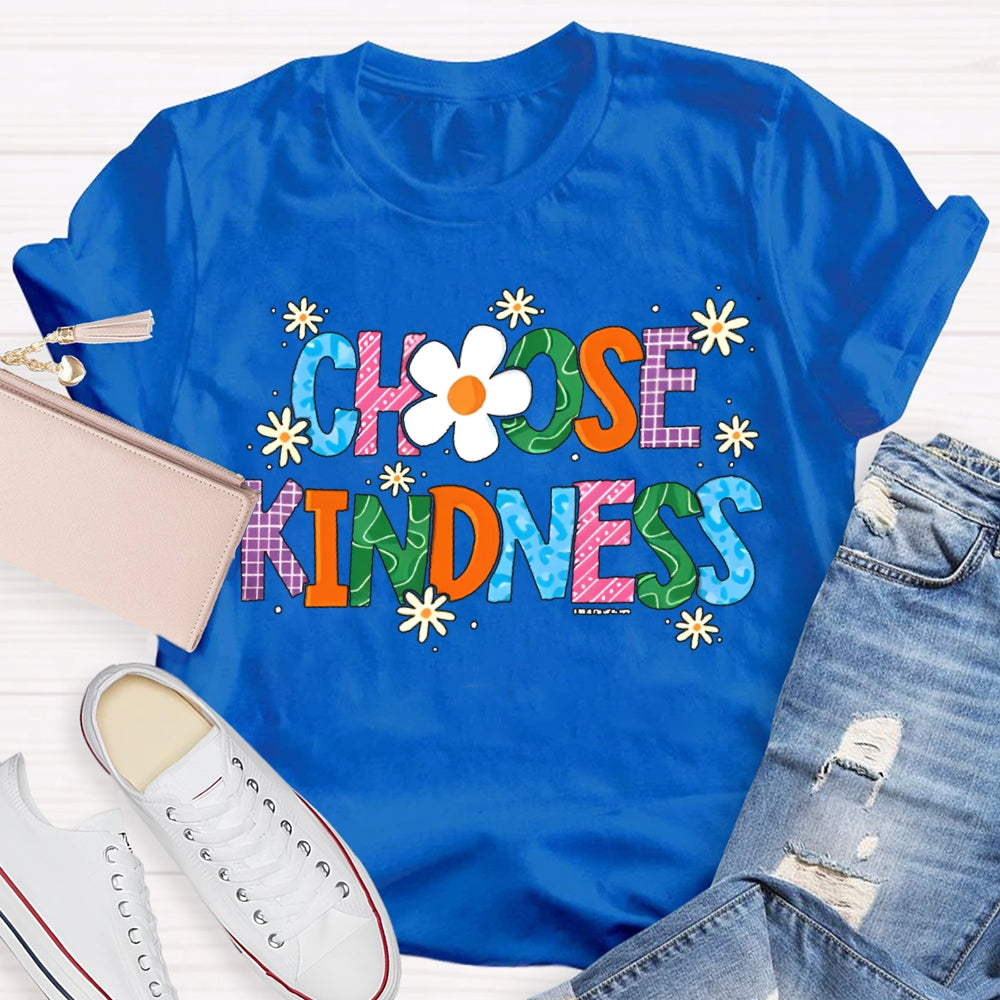 Choose Kindness Small Flowers And Colorful Fonts T-shirt