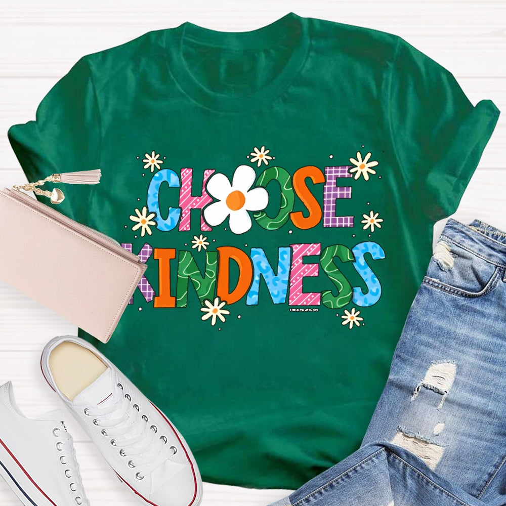 Choose Kindness Small Flowers And Colorful Fonts T-shirt