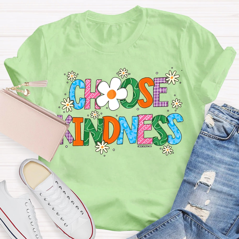 Choose Kindness Small Flowers And Colorful Fonts T-shirt