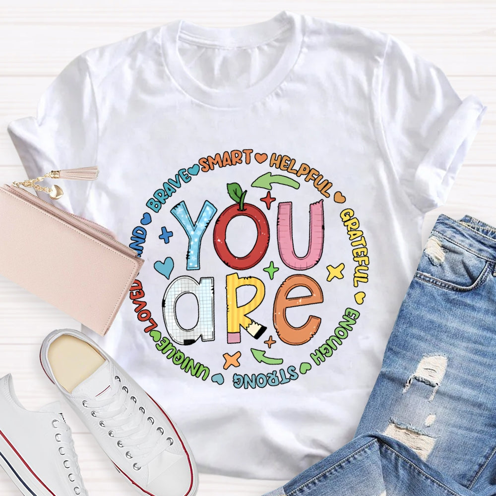 You Are Brave Smart Helping Grateful Enough Strong T-shirt