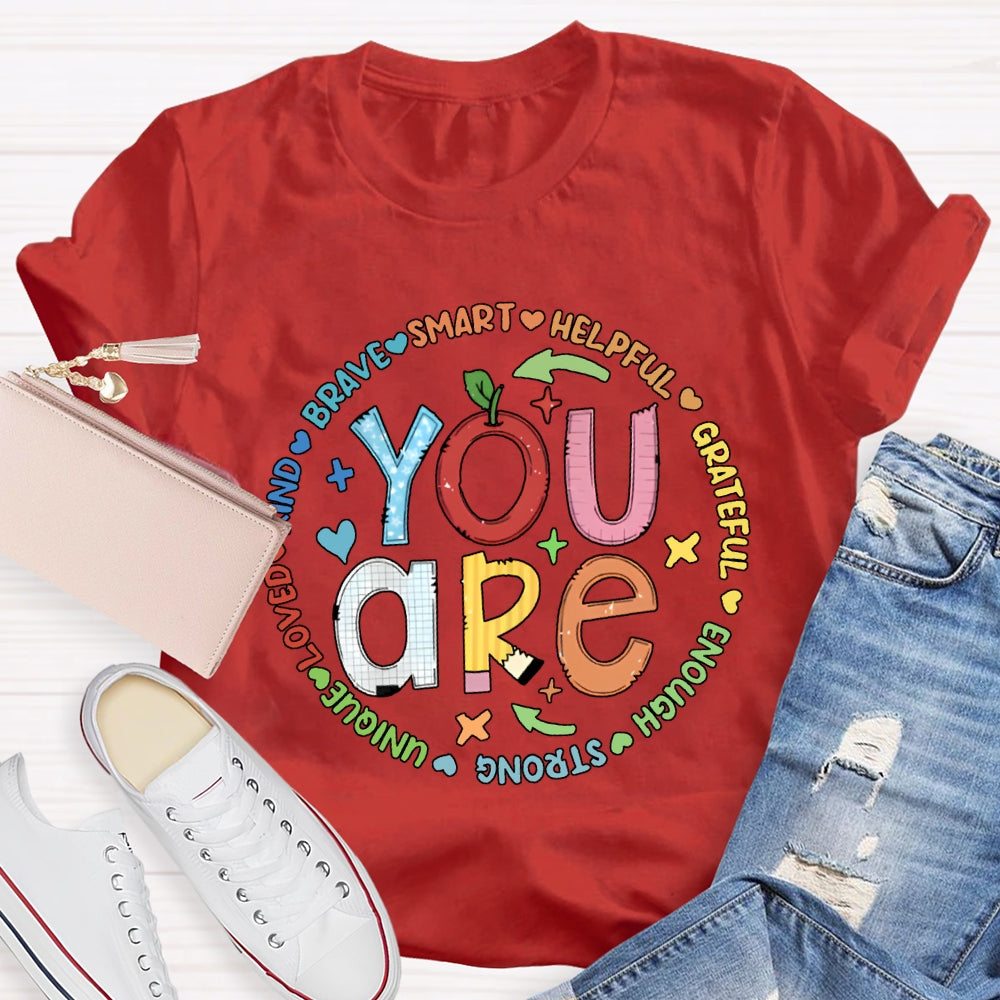 You Are Brave Smart Helping Grateful Enough Strong T-shirt