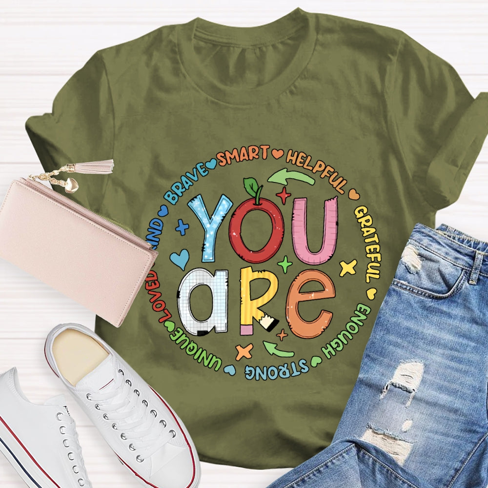 You Are Brave Smart Helping Grateful Enough Strong T-shirt