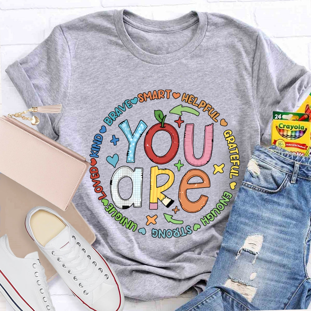 You Are Brave Smart Helping Grateful Enough Strong T-shirt