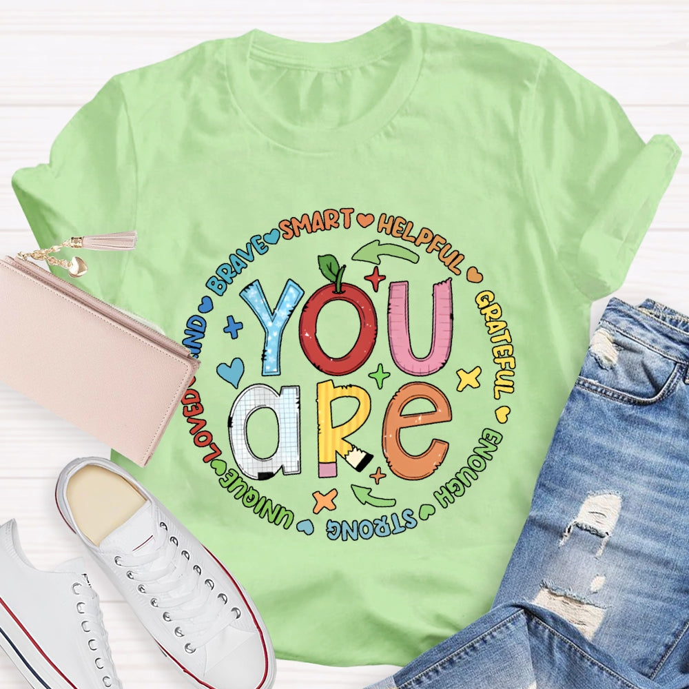 You Are Brave Smart Helping Grateful Enough Strong T-shirt