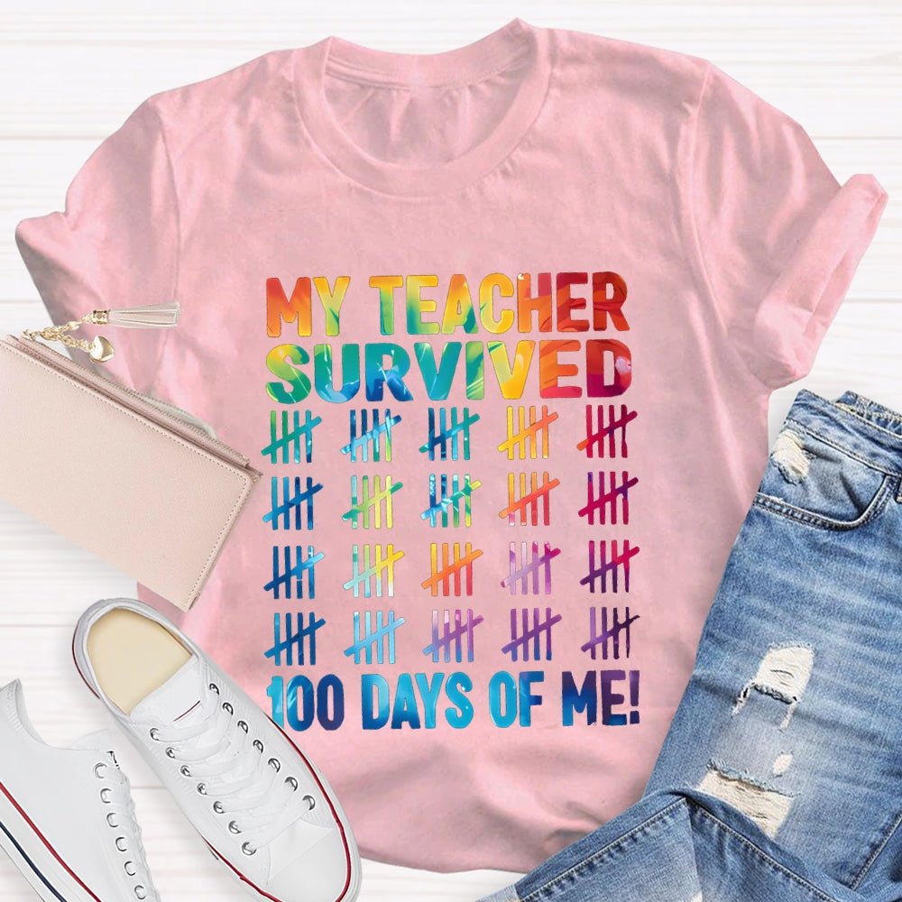 My Teacher Survived 100 Days Of Me Color Gradient Font T-shirt