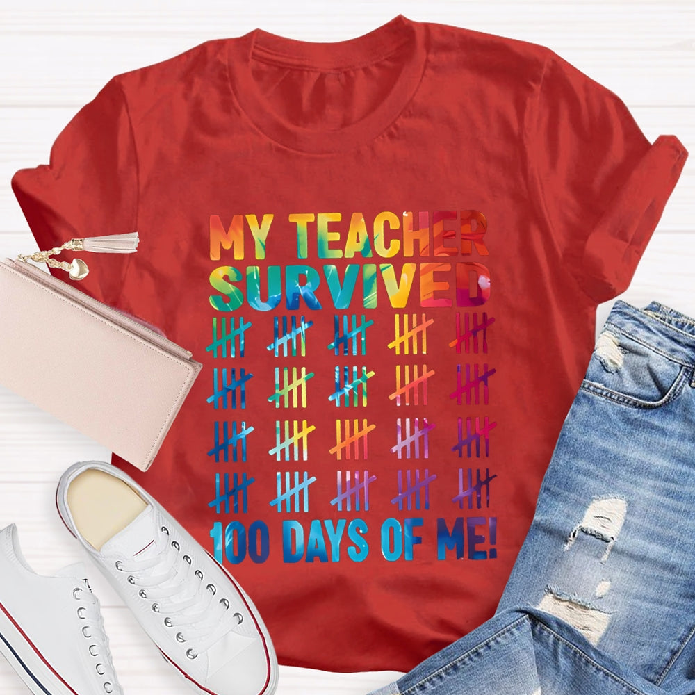 My Teacher Survived 100 Days Of Me Color Gradient Font T-shirt