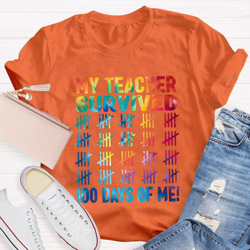 My Teacher Survived 100 Days Of Me Color Gradient Font T-shirt