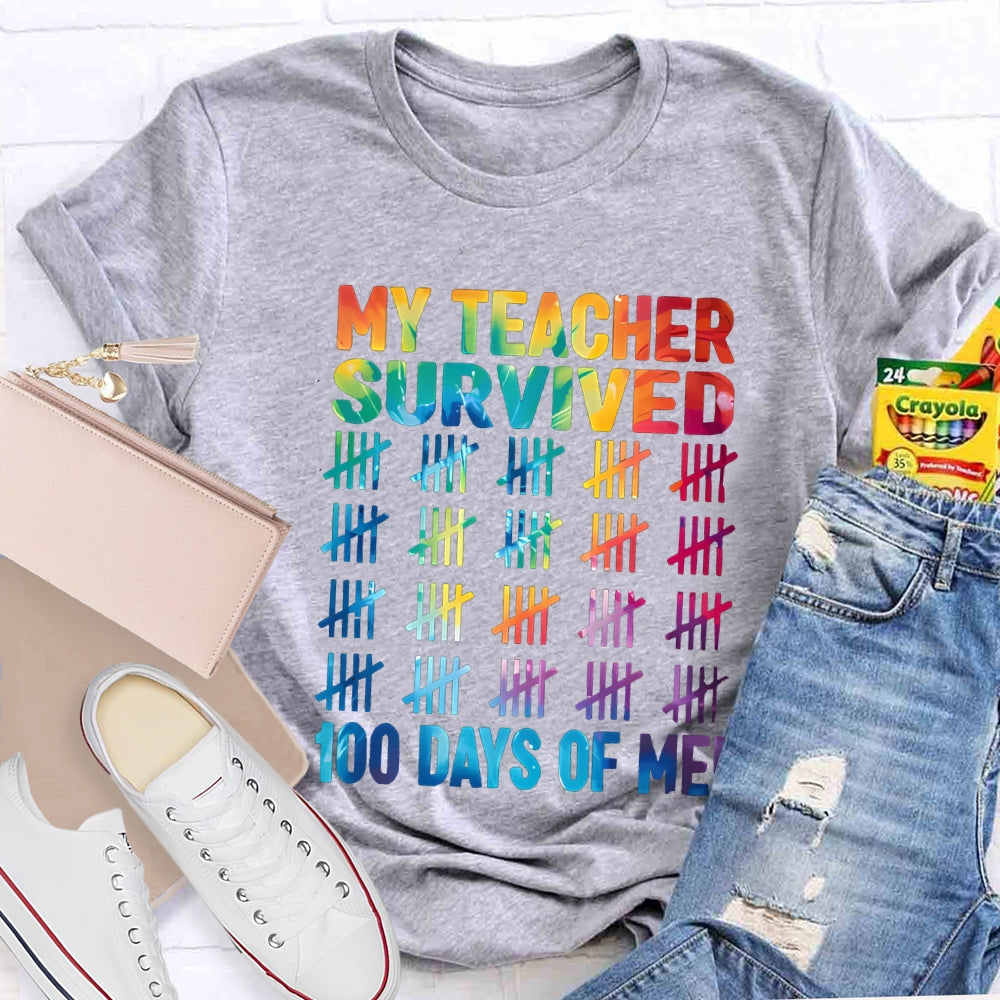 My Teacher Survived 100 Days Of Me Color Gradient Font T-shirt