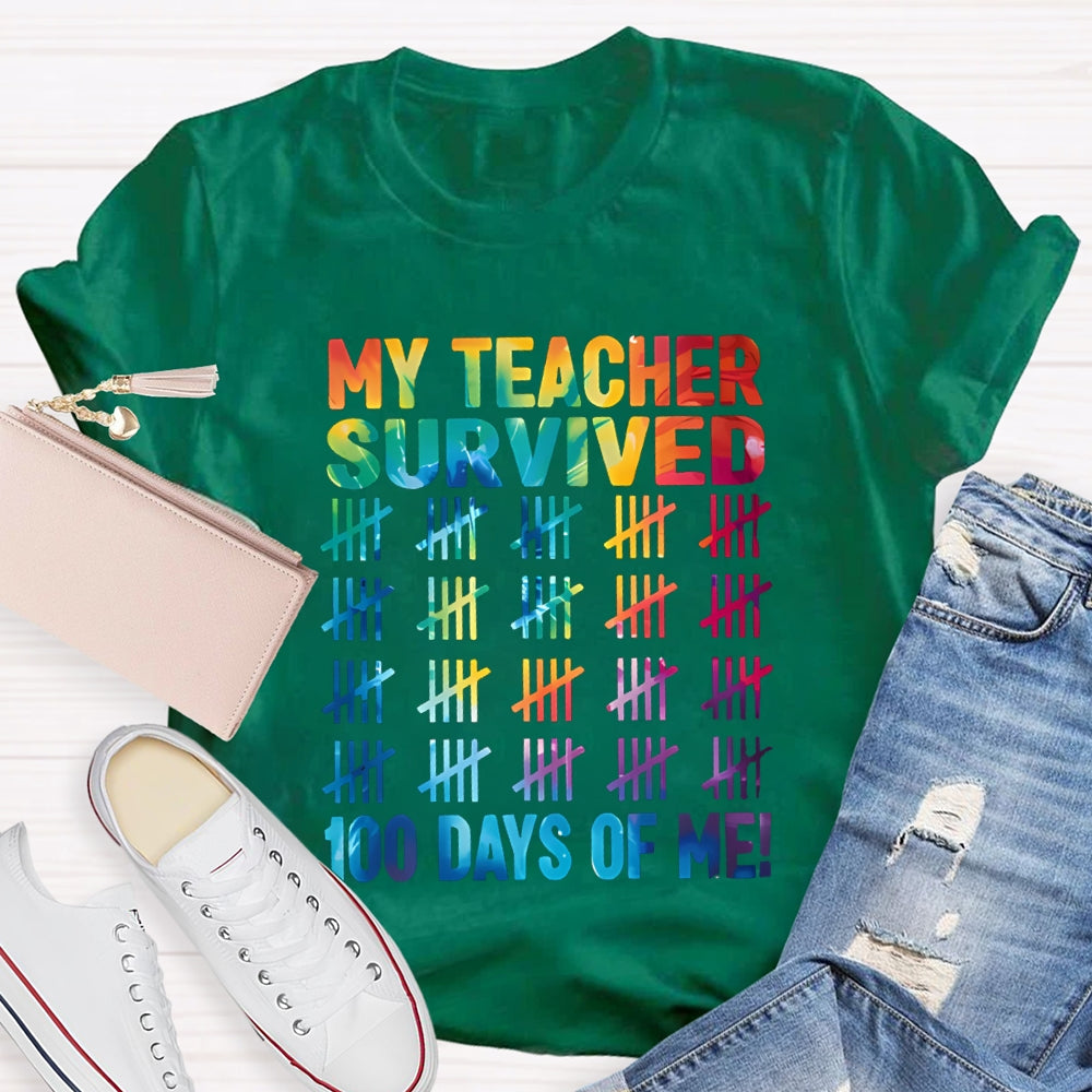My Teacher Survived 100 Days Of Me Color Gradient Font T-shirt