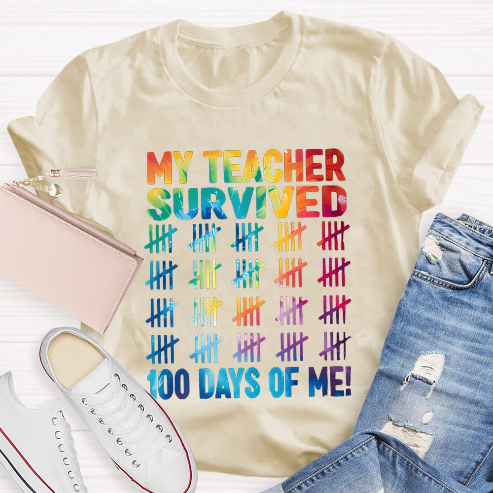 My Teacher Survived 100 Days Of Me Color Gradient Font T-shirt