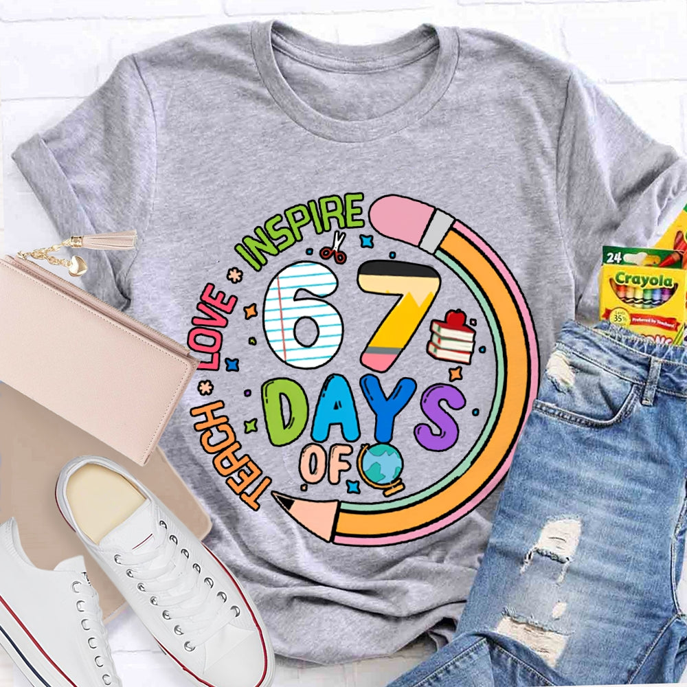 67 Days Of Teach Love Inspire Pencil Print T-shirt