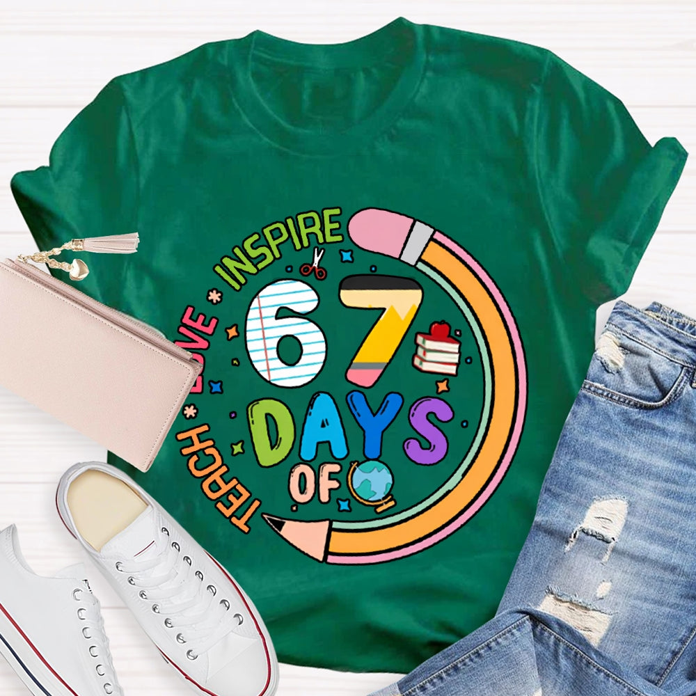 67 Days Of Teach Love Inspire Pencil Print T-shirt