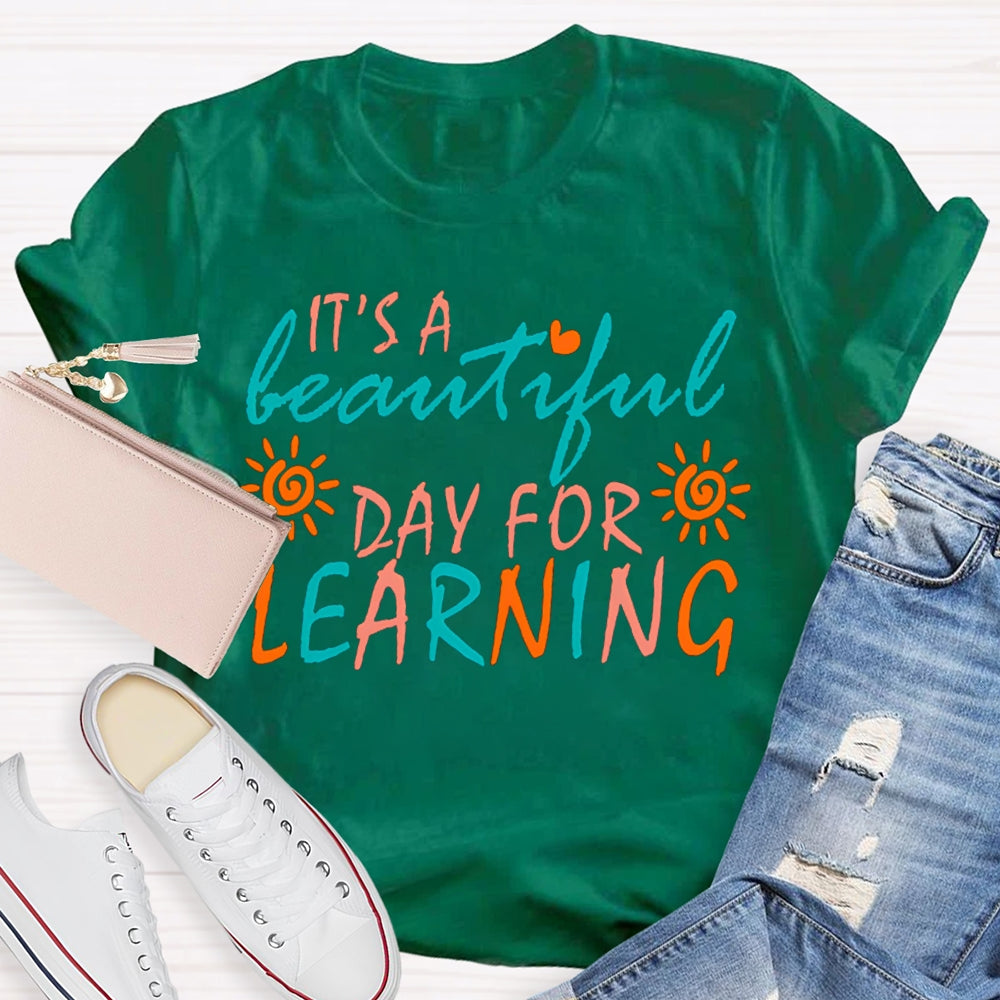 It'S A Beautiful Day For Learning Colored Fonts T-shirt