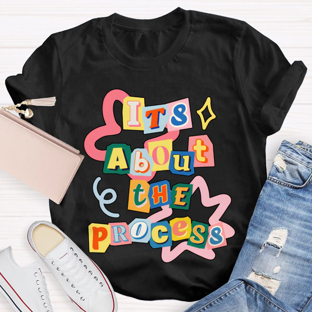 It'S About The Process Math Teacher T-shirt