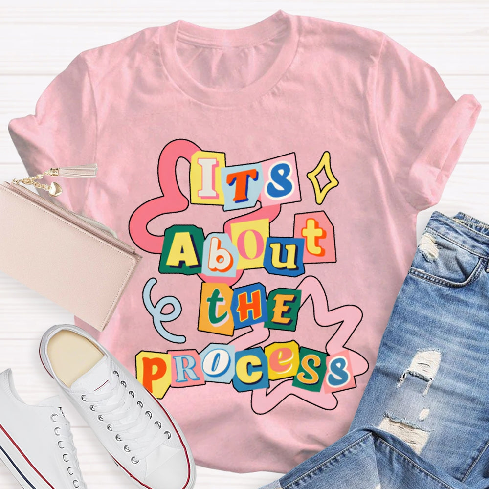 It'S About The Process Math Teacher T-shirt