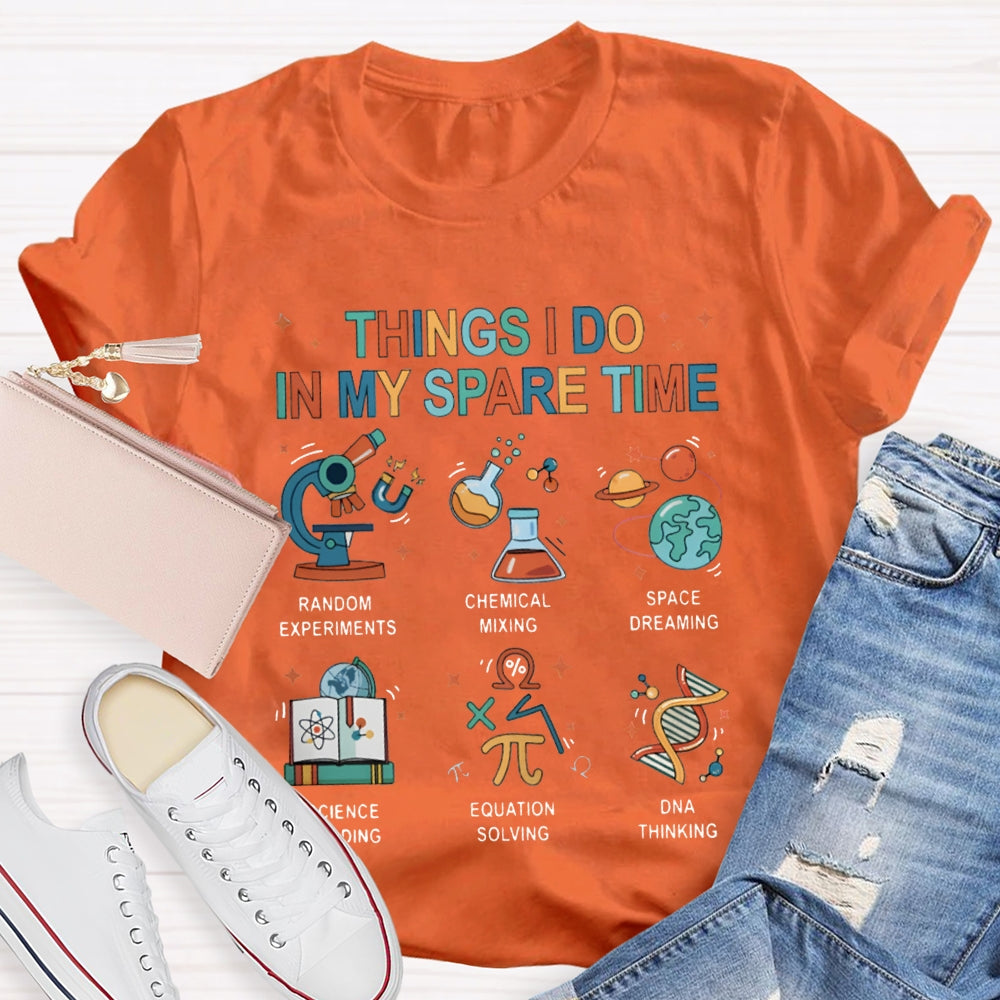 Things I Do In My Spare Time Science Reading T-shirt