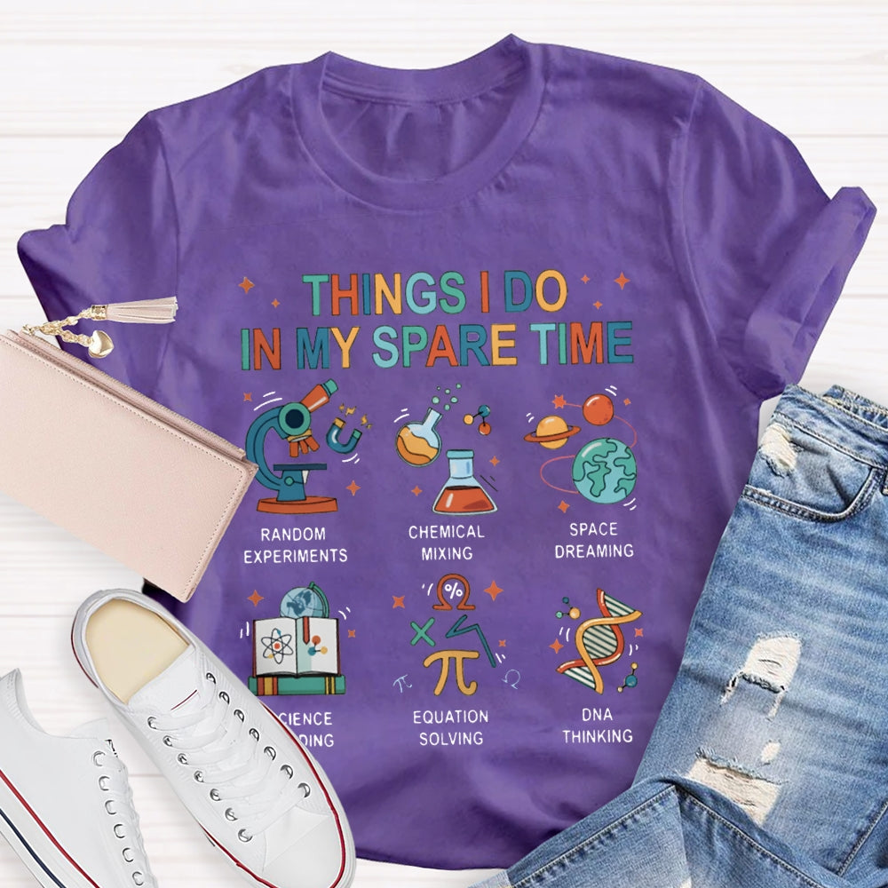 Things I Do In My Spare Time Science Reading T-shirt