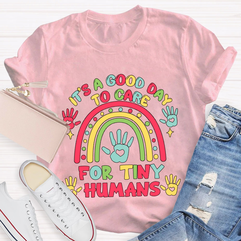 It'S A Good Day To Care For Tiny Humans Love Rainbow T-shirt