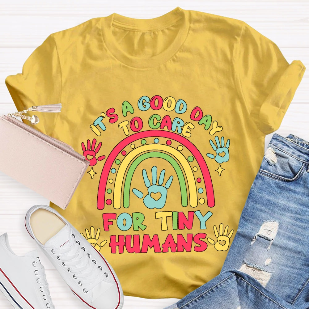 It'S A Good Day To Care For Tiny Humans Love Rainbow T-shirt