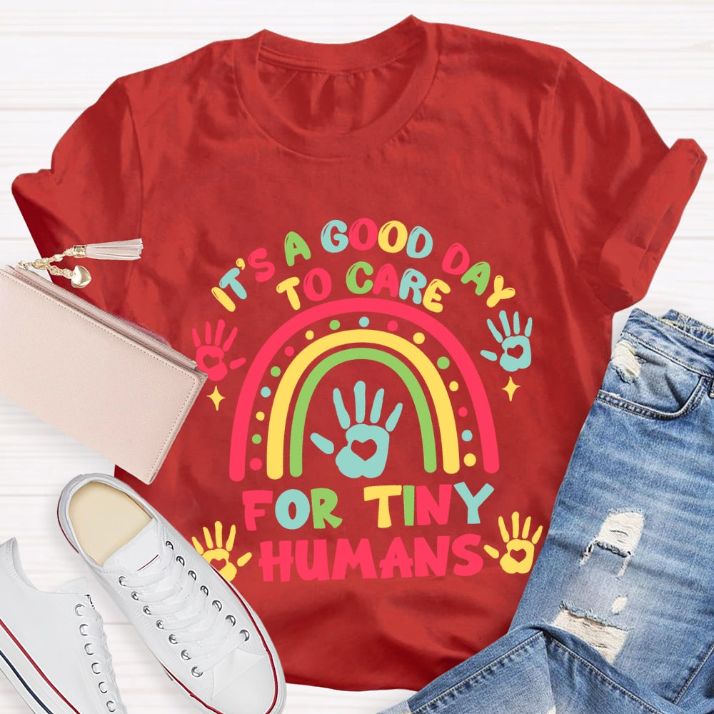 It'S A Good Day To Care For Tiny Humans Love Rainbow T-shirt