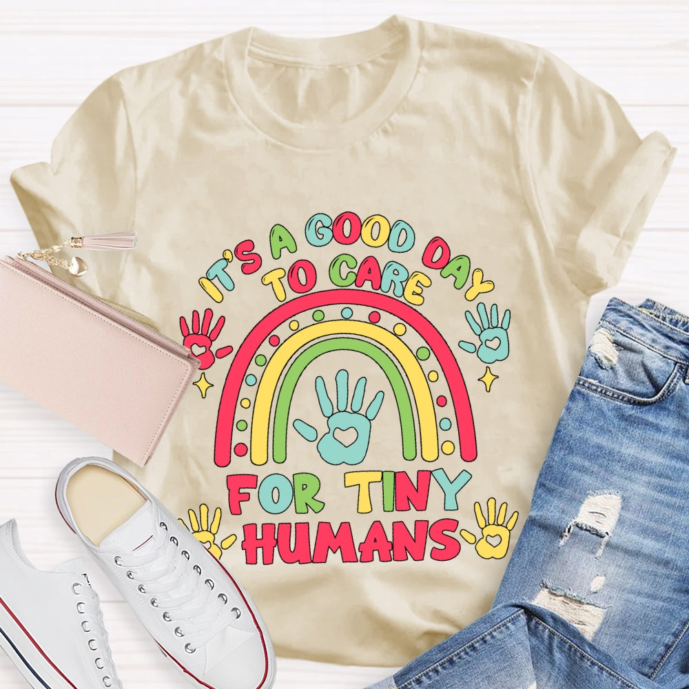 It'S A Good Day To Care For Tiny Humans Love Rainbow T-shirt
