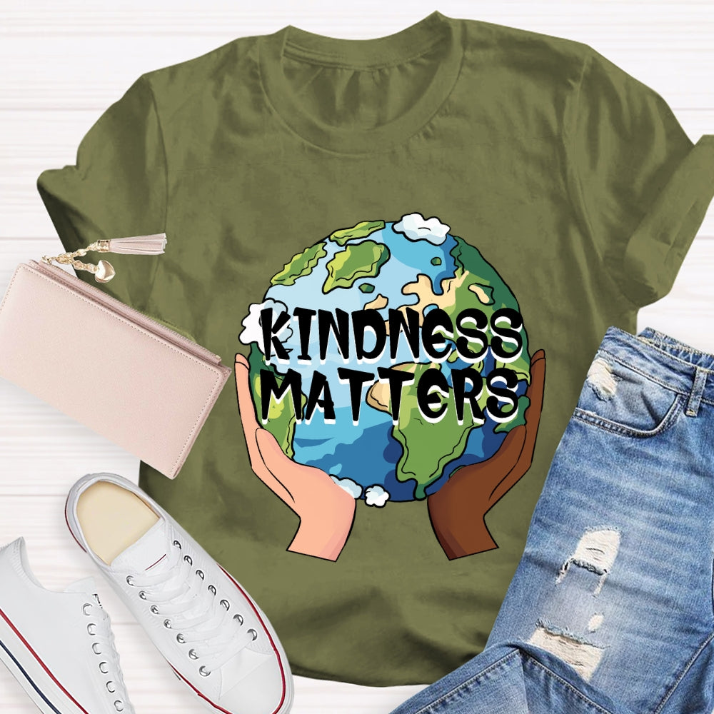 Kindness Matters Holding The Earth T-Shirt