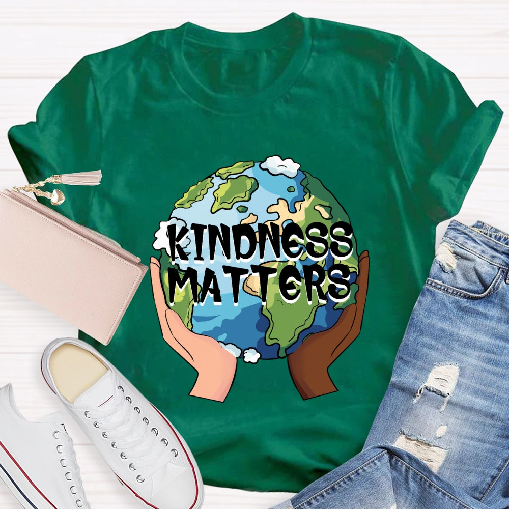Kindness Matters Holding The Earth T-Shirt