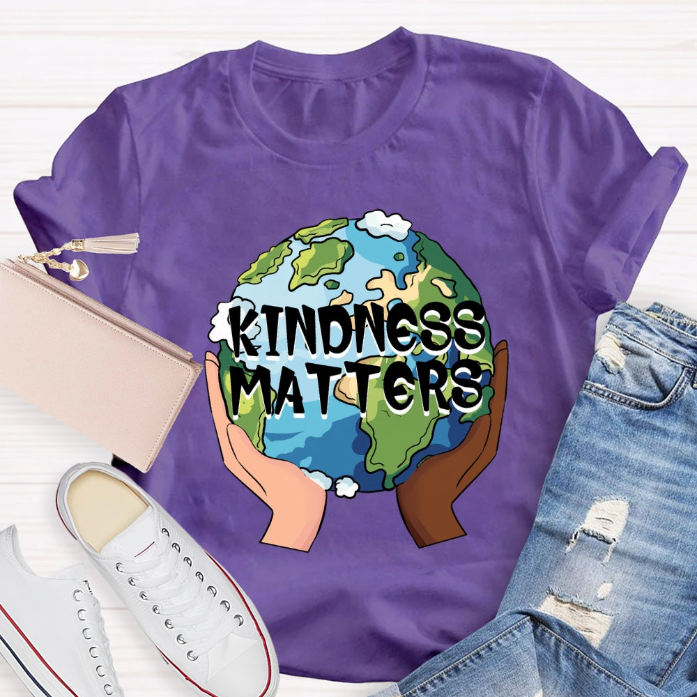 Kindness Matters Holding The Earth T-Shirt