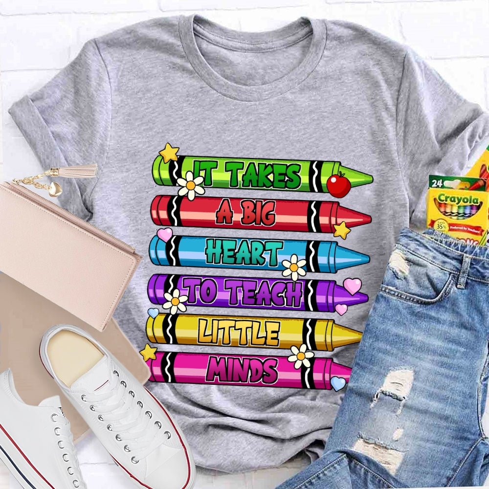 It Takes A Big Heart To Teach Little Minds Colorful Crayon T-shirt